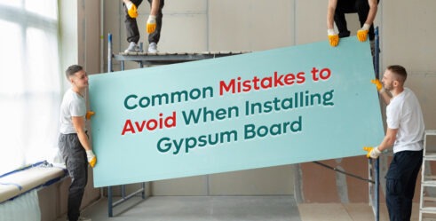 Common Mistakes to Avoid When Installing Gypsum Board