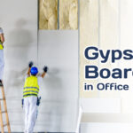 The Benefits of Using Gypsum Boards in Office Interiors